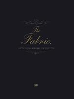 The Fabric. Vitale Barberis Canonico (1663-2013). Ediz. illustrata