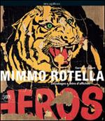 Mimmo Rotella. Décollages e retro d'affiches