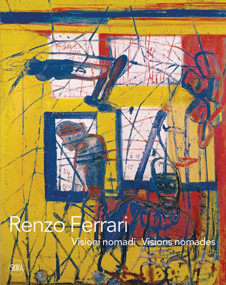 Renzo Ferrari. Visioni nomadi. Ediz. italiana e francese - copertina