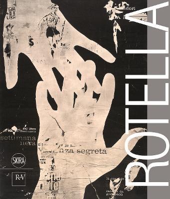 Mimmo Rotella. Ediz. italiana e inglese - Antonella Soldaini - copertina