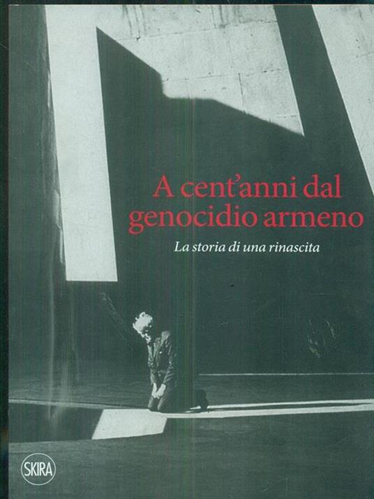 A cent'anni dal genocidio armeno. La storia di una rinascita - 4