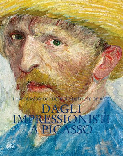 Dagli impressionisti a Picasso. I capolavori del Detroit Institute of Arts - copertina