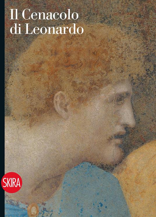 Il Cenacolo di Leonardo. Guida. Ediz. illustrata - Pietro C. Marani - copertina