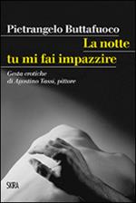 La  notte tu mi fai impazzire