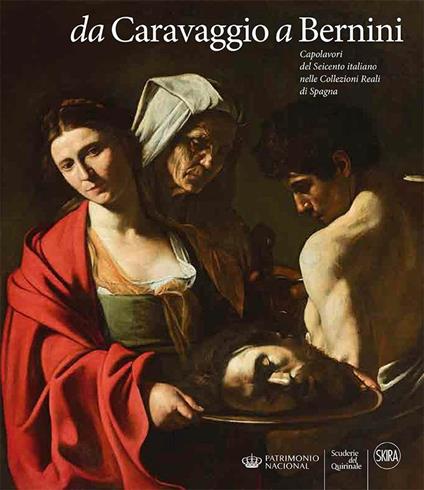 Da Caravaggio a Bernini. Capolavori del Seicento italiano nelle Collezioni reali di Spagna. Ediz. a colori - copertina