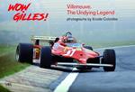 Wow Gilles!: Villeneuve. The Undying Legend