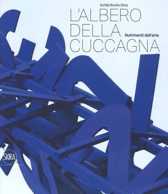 L'albero della cuccagna. Nutrimenti dell'arte - Achille Bonito Oliva - copertina