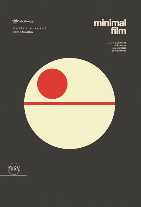 Minimal Film. L'universo del cinema reinterpretato graficamente. Ediz. a colori - Matteo Civaschi - copertina