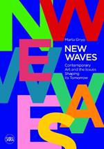 New Waves: Contemporary Art and the Issues Shaping its Tomorrow