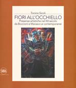 Fiori all'occhiello. Presenze artistiche nel XX secolo da Boccioni e Marasco ai contemporanei. Ediz. a colori