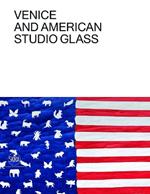 Venice and American Studio Glass