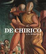 De Chirico e la Metafisica. Ediz. a colori