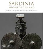 Sardinia: Megalithic Island: From Menhirs to Nuraghi: Stories of Stone in the Heart of the Mediterranean