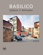 Gabriele Basilico: Spaces in Between