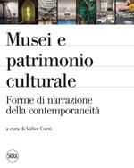 Musei e patrimonio culturale. Forme di narrazione della contemporaneità