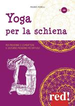 Yoga per la schiena. Per prevenire e combattere il disturbo moderno più diffuso. DVD