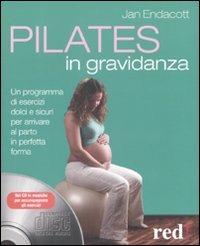 Pilates in gravidanza. Con CD Audio - Jan Endacott - copertina