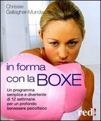 In forma con la boxe - Chrissie Gallagher-Mundy - copertina