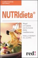 Nutridieta®. Magri e in salute con la nuova dieta mediterranea