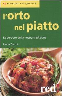 L' orto nel piatto. Le verdure della nostra tradizione - Linda Zucchi - copertina