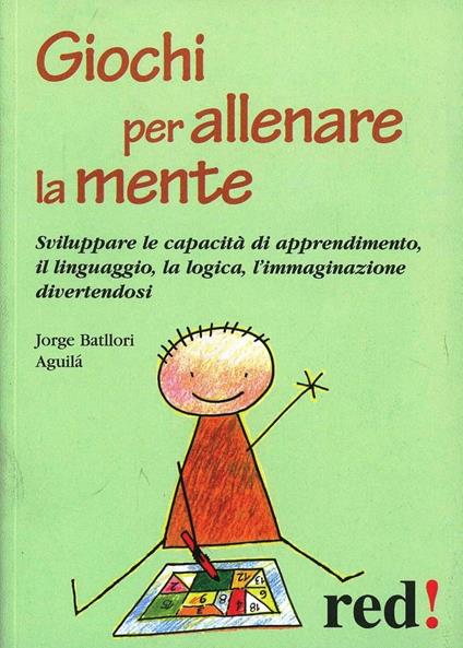 Giochi per allenare la mente - Jorge Batllori Aquilà - copertina