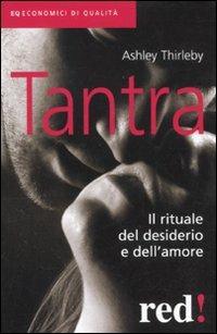 Tantra. Il rituale del desiderio e dell'amore - Ashley Thirleby - copertina