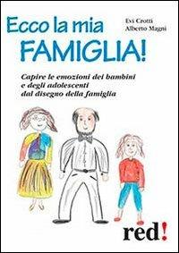 Ecco la mia famiglia! - Evi Crotti,Alberto Magni - copertina