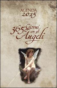 365 giorni con gli angeli. Agenda 2015 - copertina