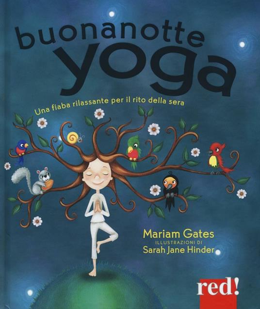 Buonanotte yoga. Una fiaba rilassante per il rito della sera. Ediz. illustrata - Mariam Gates - copertina