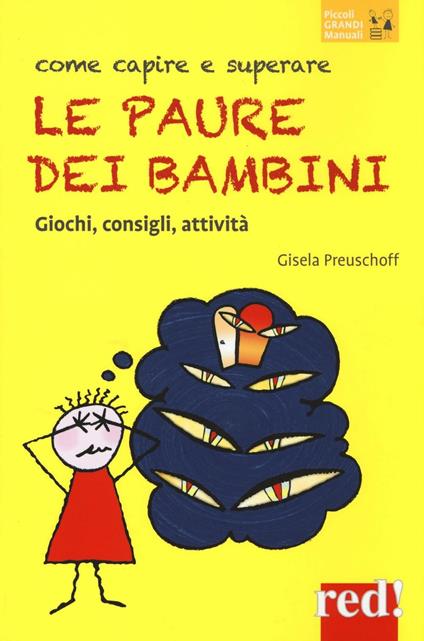 Come capire e superare le paure dei bambini. Giochi, consigli, attività - Gisela Preuschoff - copertina