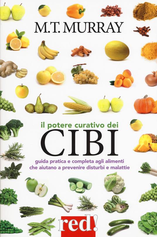 Il potere curativo dei cibi - Michael T. Murray - copertina