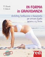 In forma in gravidanza. Ediz. a colori. Con CD Audio