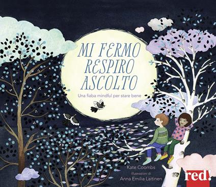 Mi fermo, respiro, ascolto. Ediz. a colori - Kate Coombs - copertina