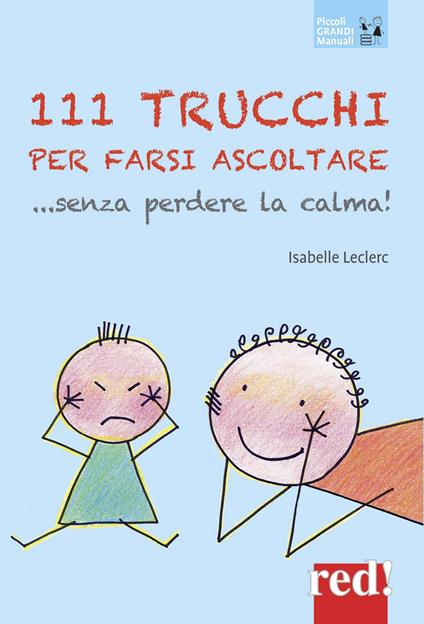 111 trucchi per farsi ubbidire senza perdere la calma - Isabelle Leclerc - copertina