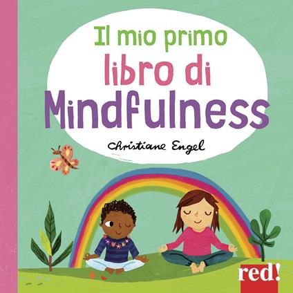 Il mio primo libro di mindfulness. Ediz. a colori - Christine Engel - copertina