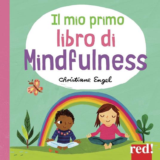 Il mio primo libro di mindfulness. Ediz. a colori - Christine Engel - copertina