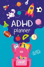 ADHD planner. SOS compiti e gestione del tempo libero