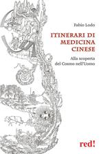 Itinerari di medicina cinese. Alla scoperta del Cosmo nell'uomo