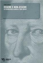 Essere non-essere. La scienza della logica e i suoi critici