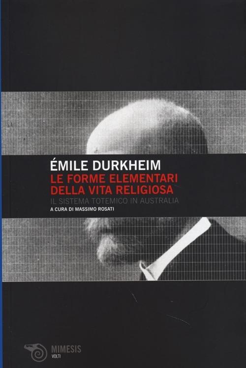 Le forme elementari della vita religiosa. Il sistema totemico in Australia - Émile Durkheim - copertina