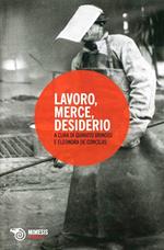 Lavoro, merce, desiderio