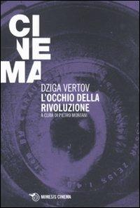 L' occhio della rivoluzione. Scritti dal 1922 al 1942 - Dziga Vertov - copertina