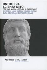 Ontologia e scienza del mito. Per una nuova lettura di Parmenide