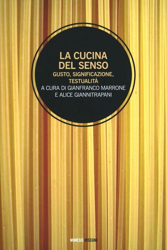 La cucina del senso. Gusto, significazione, testualità - copertina