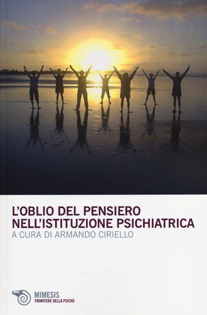 L' oblio del pensiero nell'istituzione psichiatrica - copertina