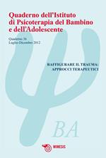 Quaderno dell'istituto di psicoterapia del bambino e dell'adolescente. Ediz. illustrata. Vol. 36: Raffigurare il trauma: approcci terapeutici