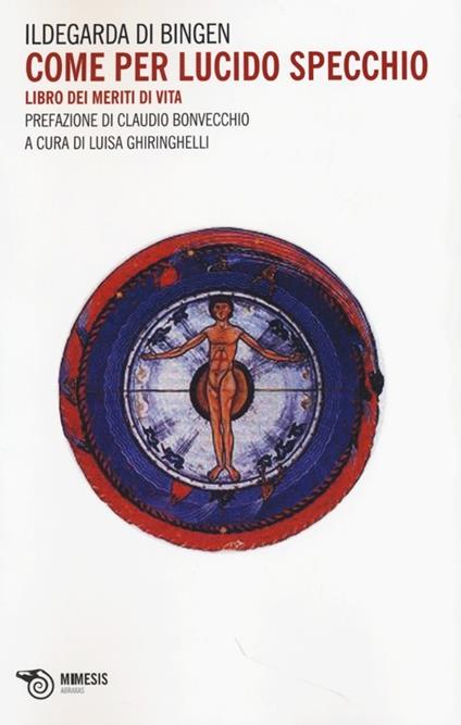 Come per lucido specchio. Libro dei meriti di vita - Ildegarda di Bingen (santa) - copertina