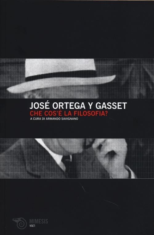 Che cos'è la filosofia? - José Ortega y Gasset - copertina