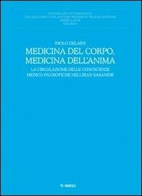 Medicina del corpo, medicina dell'anima. La circolazione delle conoscenze medico-filosofiche nell'Iran sasanide - Paolo Delaini - copertina