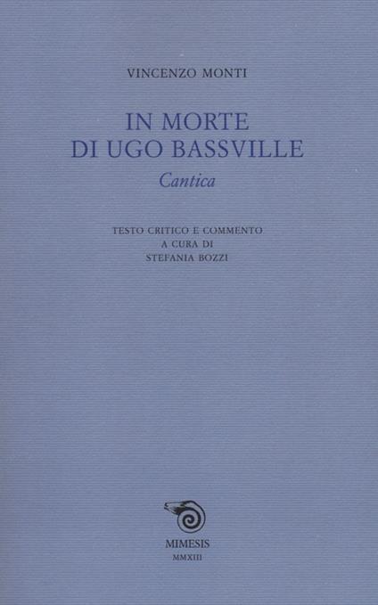 In morte di Ugo Bassville. Cantica - Vincenzo Monti - copertina